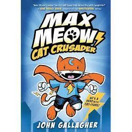 Max Meow: Book 1: Cat Crusader