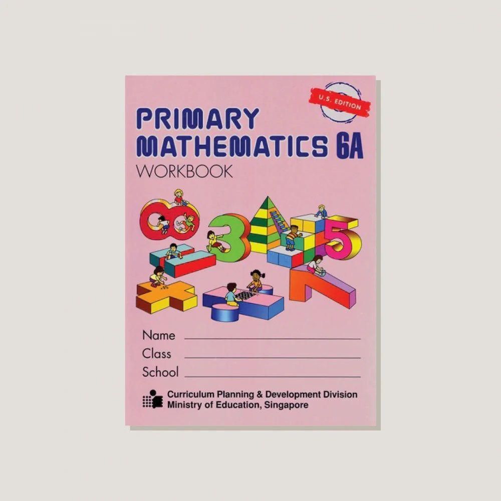 Primary Mathmatics 6A: Workbook U.S Edition