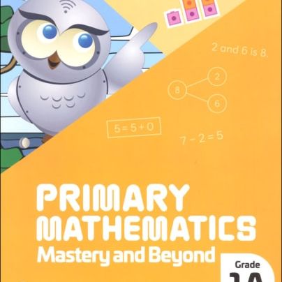 Primary Mathematics Mastery and Beyond 1A Workbook