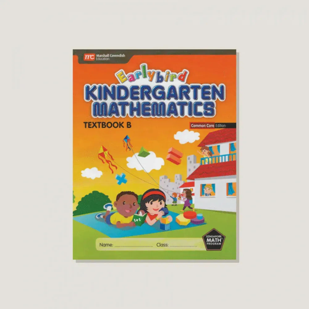 Singapore Earlybird Kindergarten Textbook B Common Core Edition