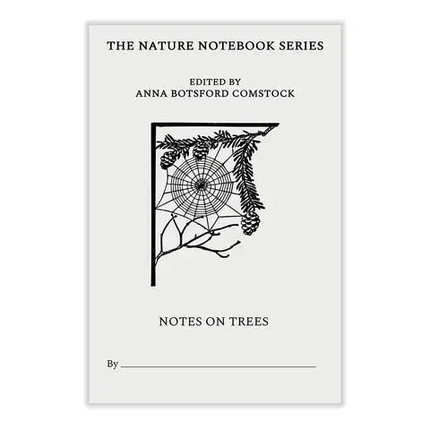 The Nature Notebook Series: Notes on Trees