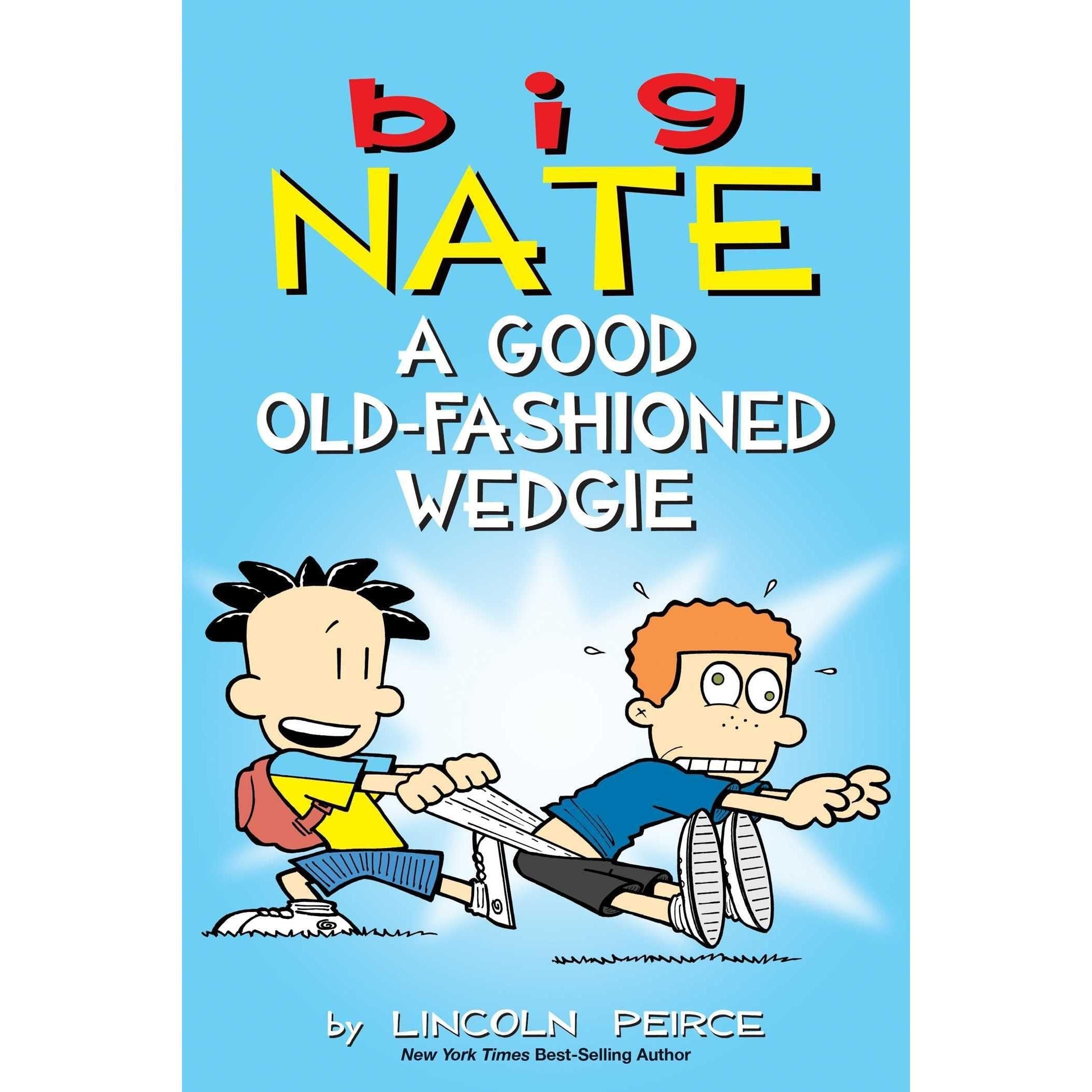 Big Nate: A Good Old Fashioned Wedgie