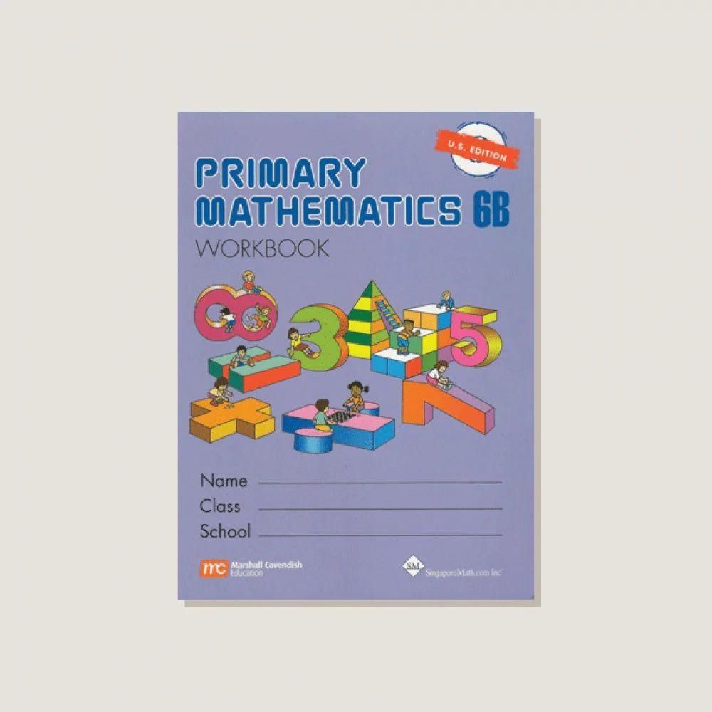 Primary Mathmatics 6B: Workbook U.S Edition