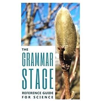 The Grammar Stage Reference Guide for Science