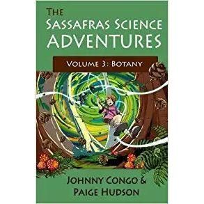 The Sassafras Science Adventures Volume 3: Botany