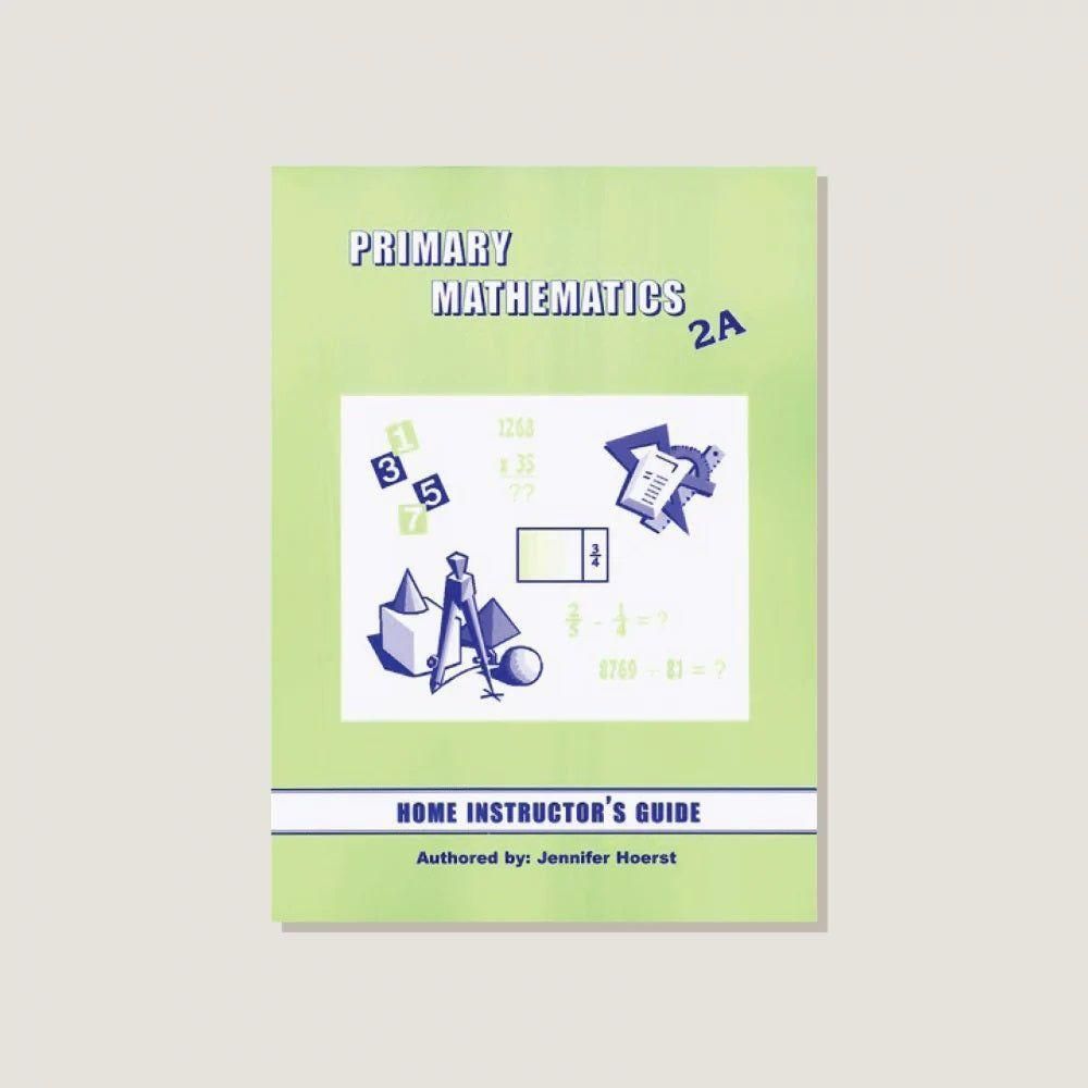 Primary Mathematics 2A: Home Instructor's Guide U.S Edition