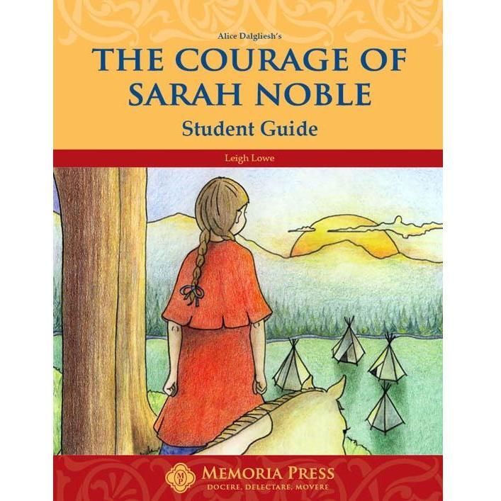 Memoria Press: The Courage of Sarah Noble Student Guide