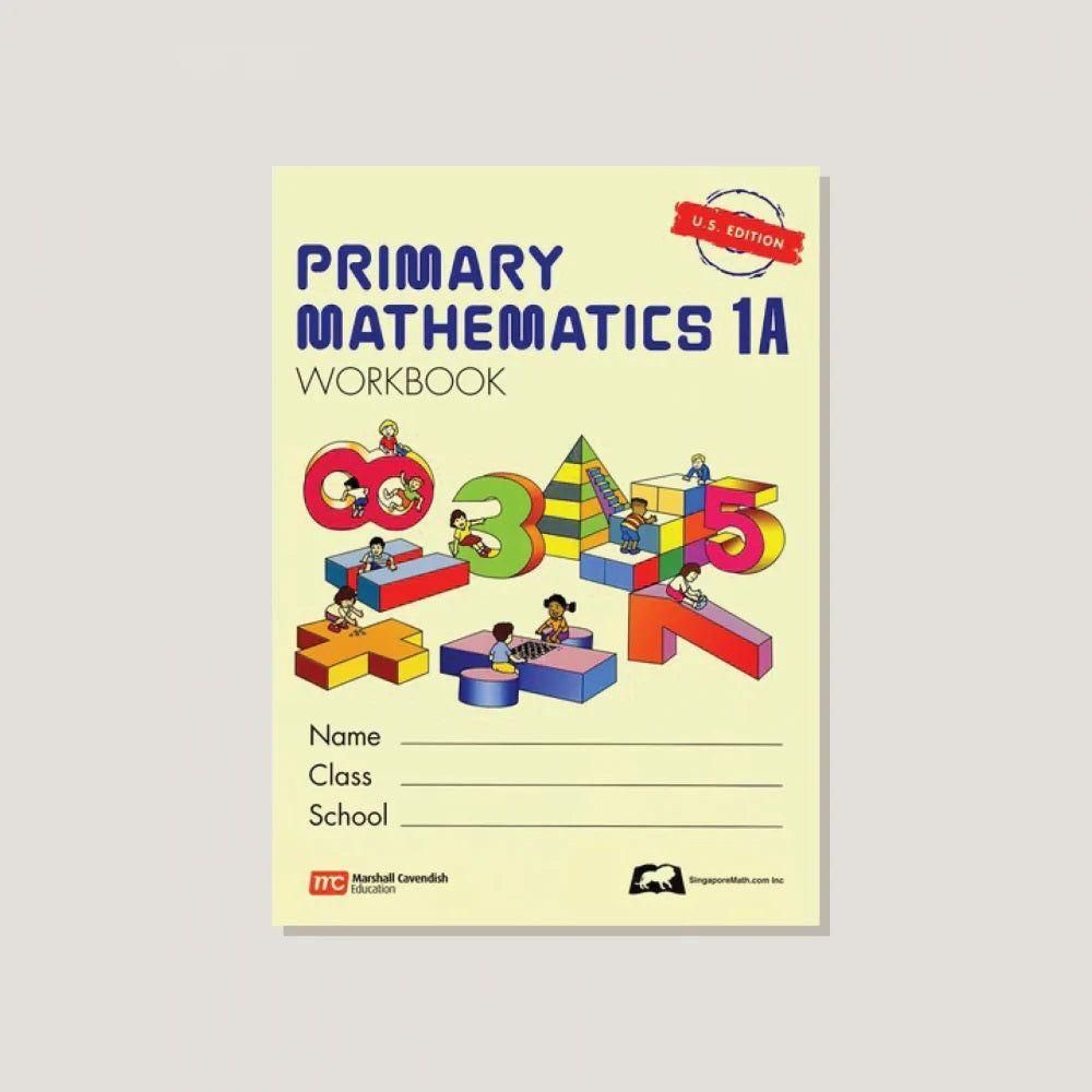 Primary Mathematics 1A: Workbook U.S Edition