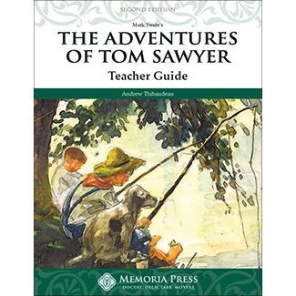 Memoria Press: The Adventures of Tom Sawyer Teacher Guide