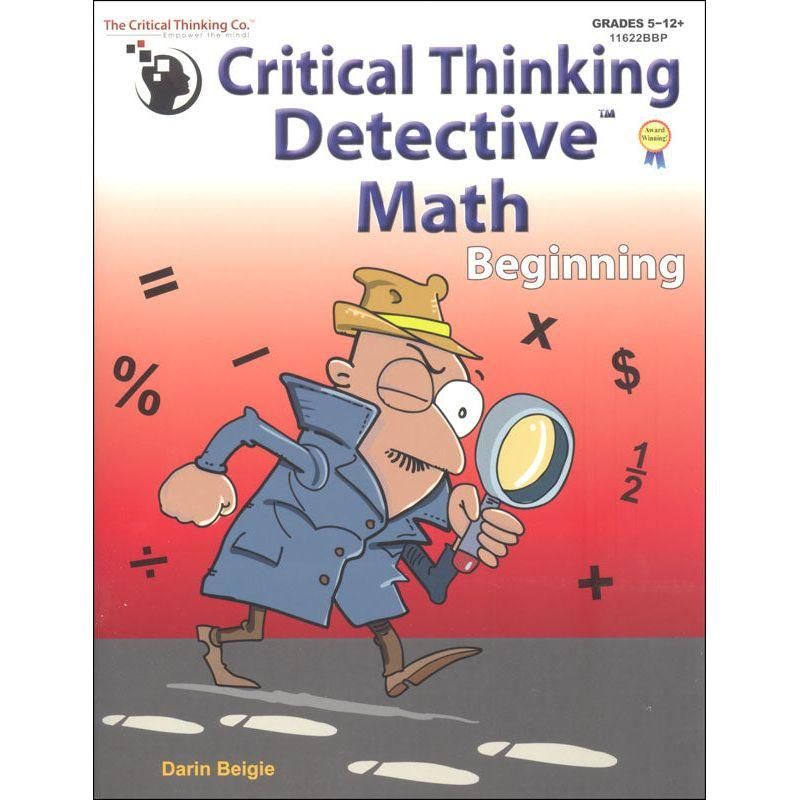 Critical Thinking Company Critical Thinking Detective Math Beginning