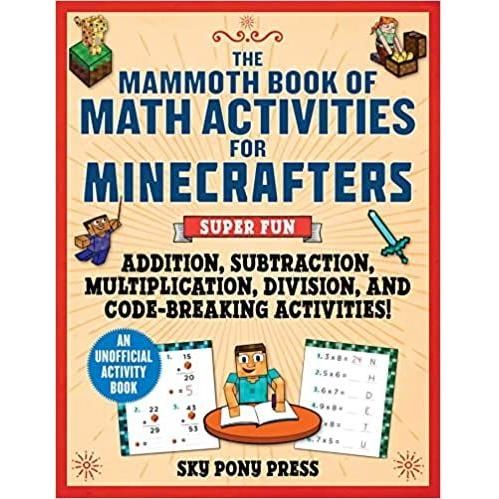 The Mammoth Book of Math Activities for Minecrafters
