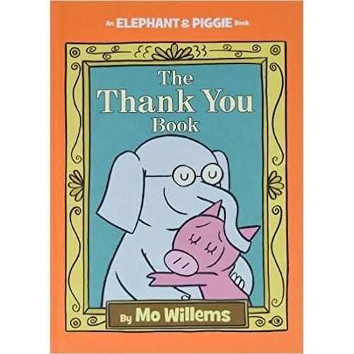 Elephant and Piggie: The Thank You Book