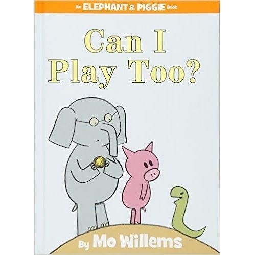 Elephant and Piggie: Can I Play Too?