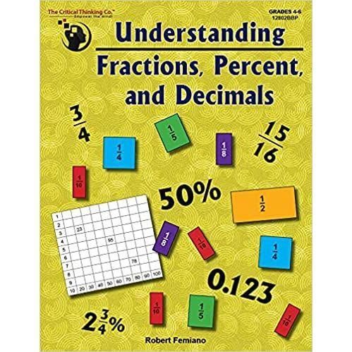 The Critical Thinking Company Understanding Fractions, Percent, and Decimals