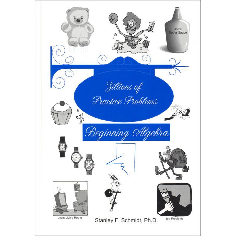 Life of Fred: Zillions of Practice Problems for Beginning Algebra