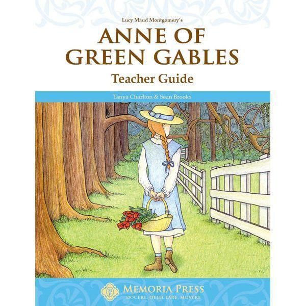 Memoria Press: Anne of Green Gables Teacher Guide