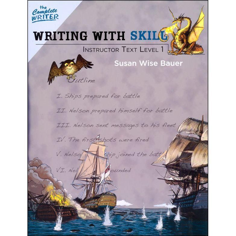 The Complete Writer: Writing with Skill Instructor Text Level 1