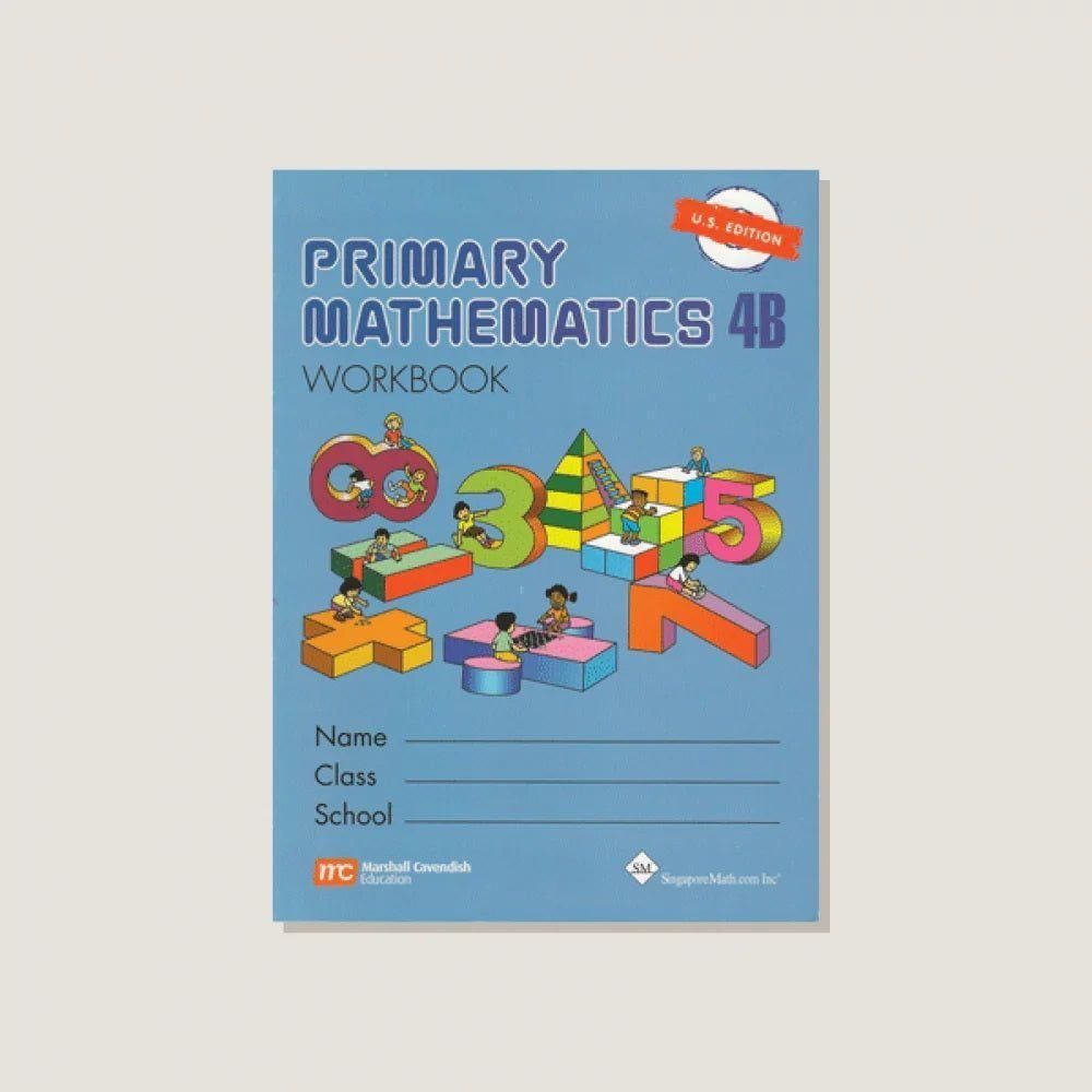 Primary Mathematics 4B: Workbook U.S Edition