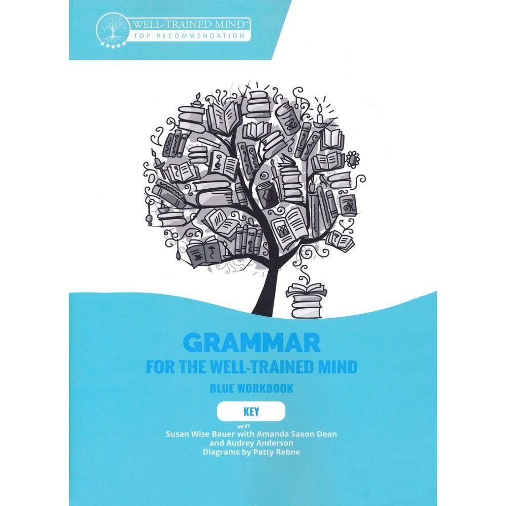Grammar for the Well-Trained Mind: Blue Workbook Key