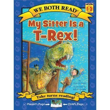 We Both Read: My Sitter Is a T-Rex!