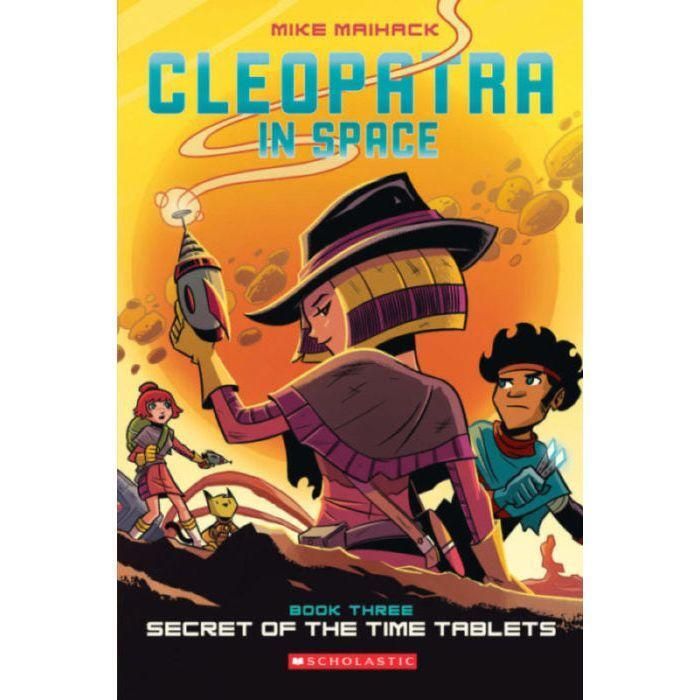Cleopatra In Space: 3 Secret of The Time Tablets Graphic Novel