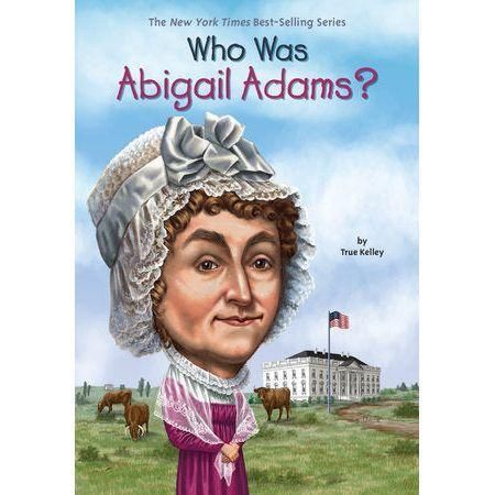 WHOHQ: Who Was Abigail Adamns?