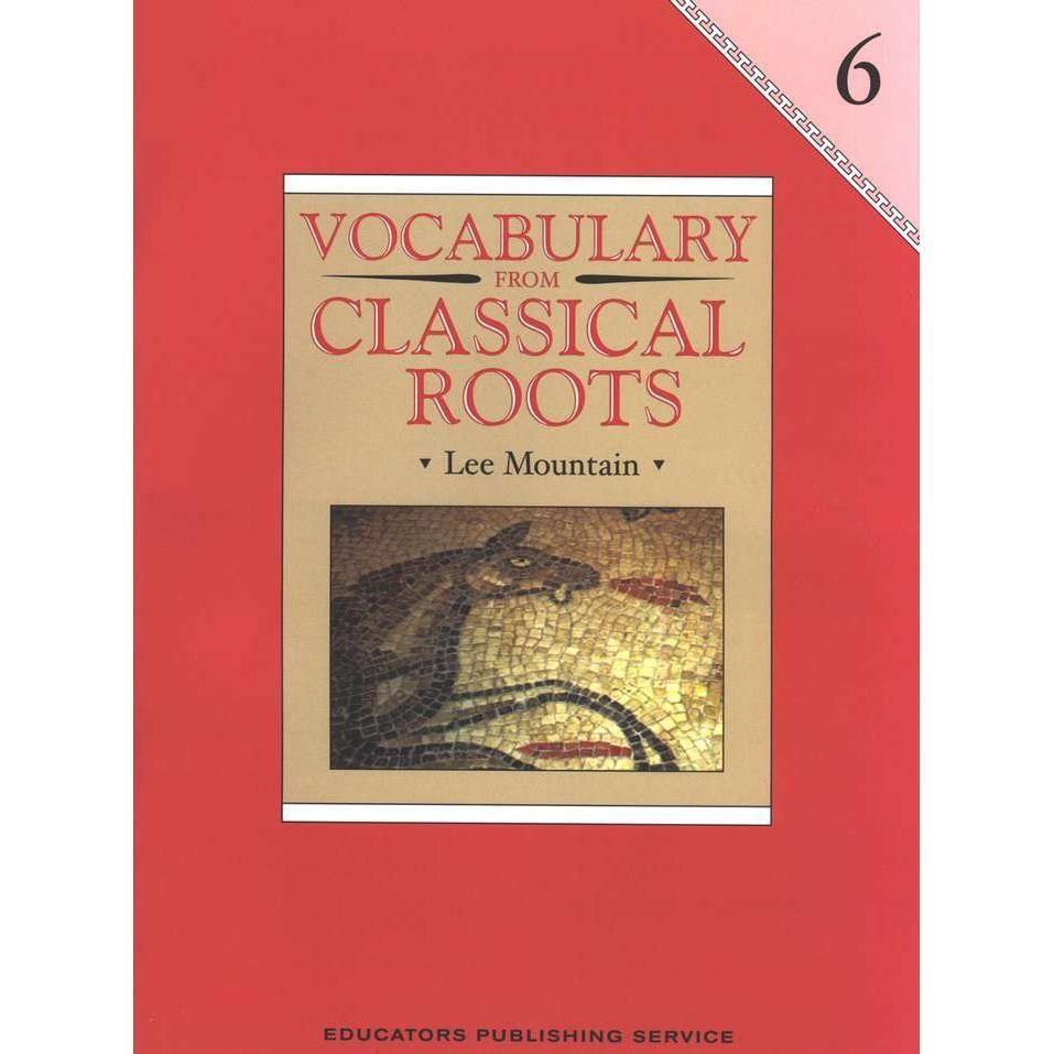 Vocabulary from Classical Roots: Book 6, Student Book