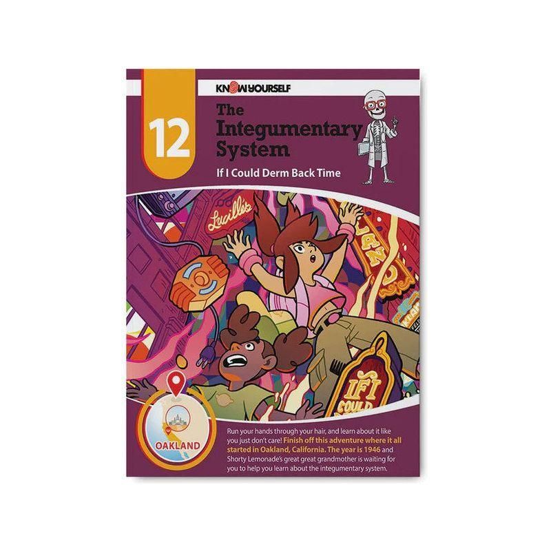 Know Yourself: Adventure 12 The Integumentary System