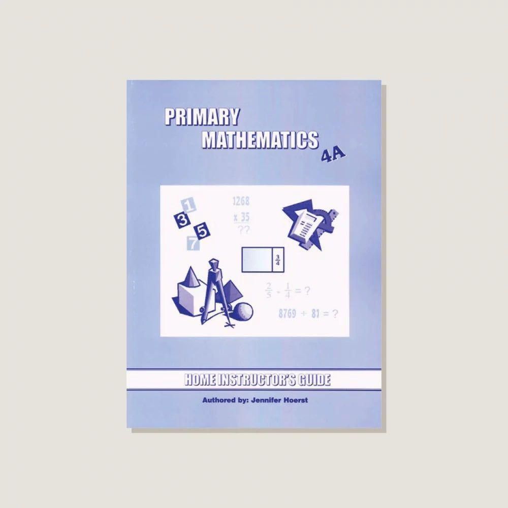 Primary Mathematics 4A: Home Instructor's Guide U.S Edition