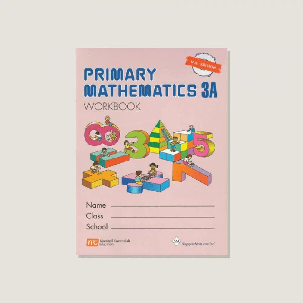 Primary Mathematics 3A: Workbook U.S Edition