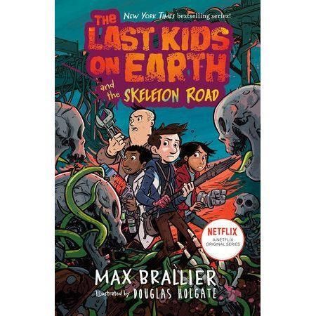 The Last Kids on Earth: Book 6 The Skeleton Road