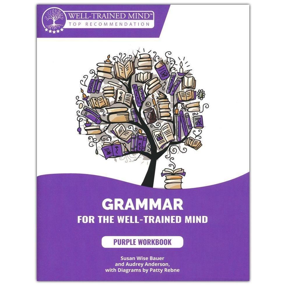 Grammar for the Well-Trained Mind Student Workbook Purple (Revised)