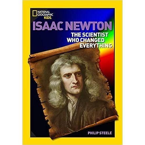Nat Geo: World History Biographies: Isaac Newton: The Scientist Who Changed Everything (National Geographic World History Biographies)