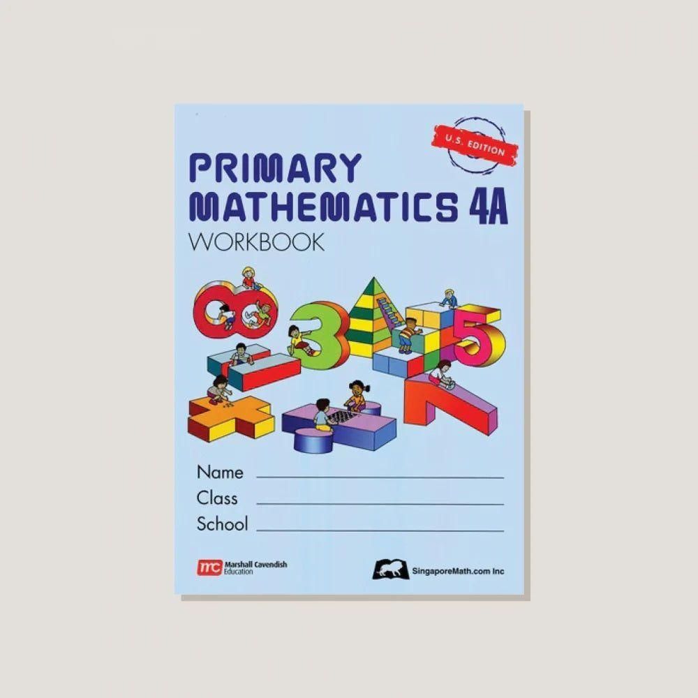 Primary Mathematics 4A: Workbook U.S Edition