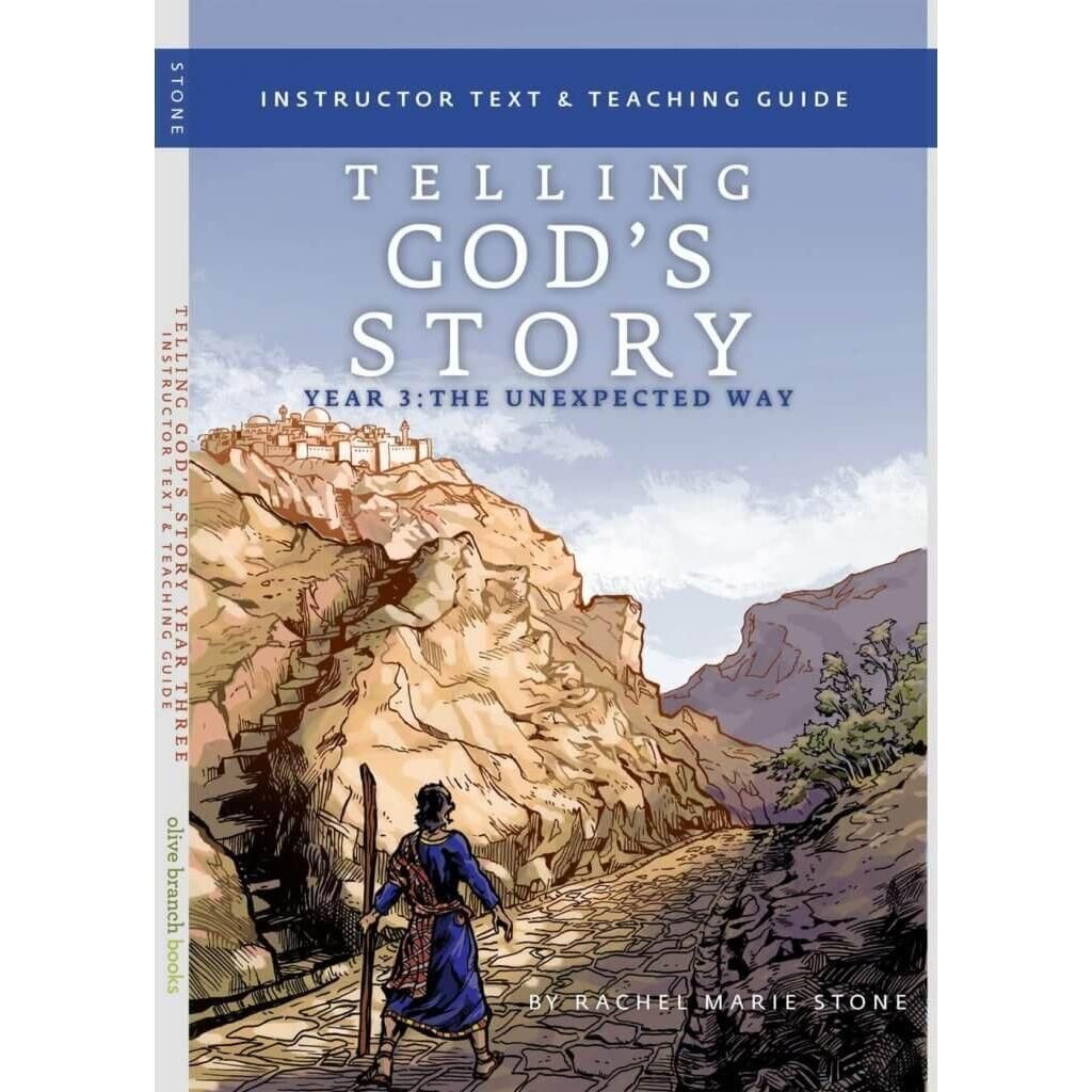 Telling God's Story: Year 3 Instructor Text & Teaching Guide