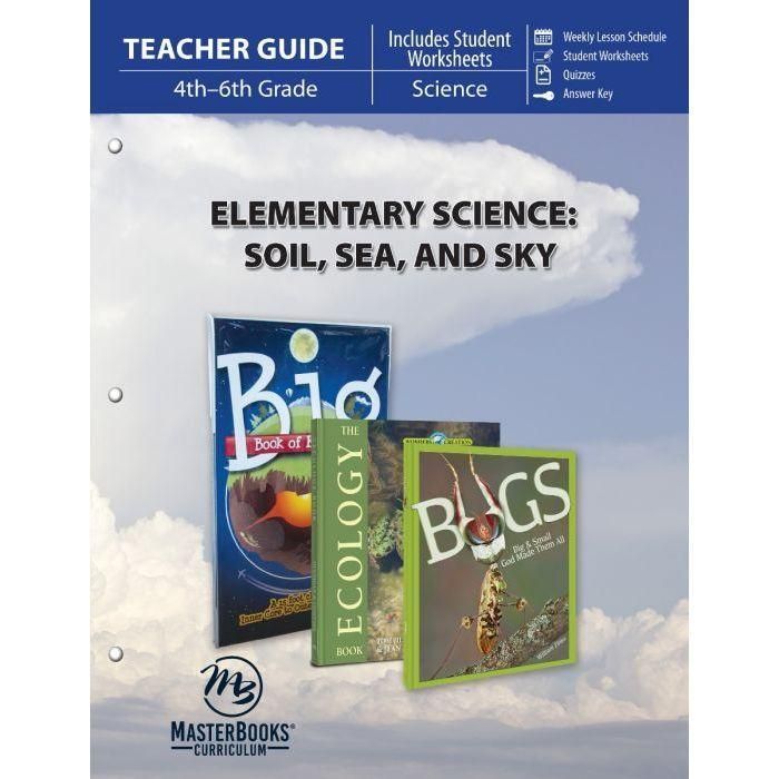 Masterbooks Elementary Science: Soil, Sea, and Sky (Teacher Guide)