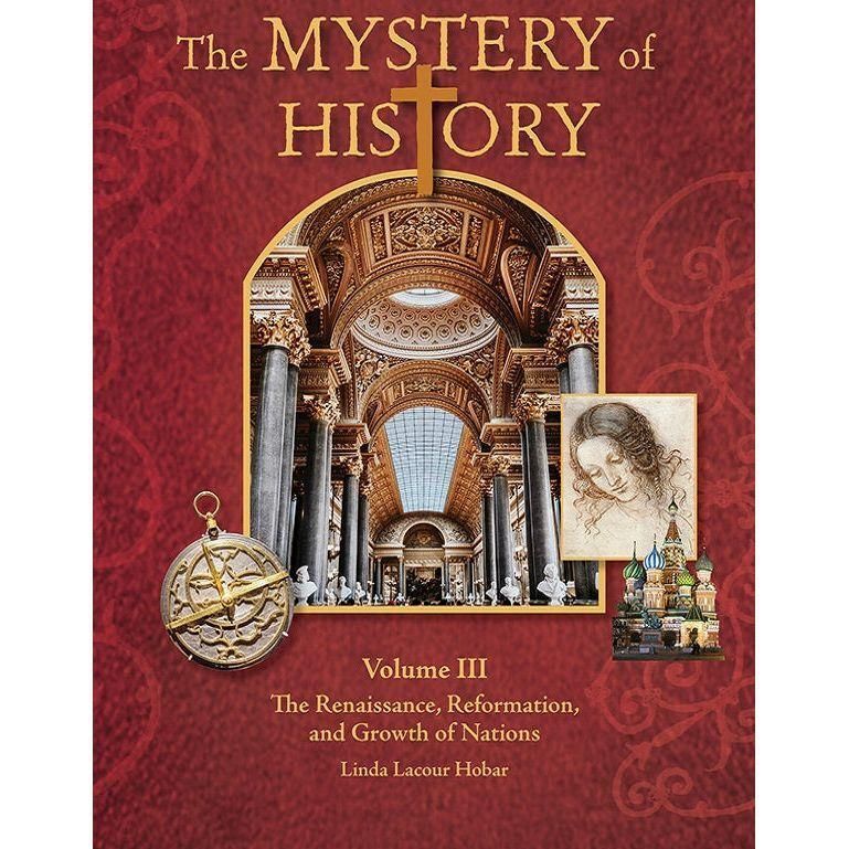 The Mystery of History: Volume III Student Reader with Companion Guide