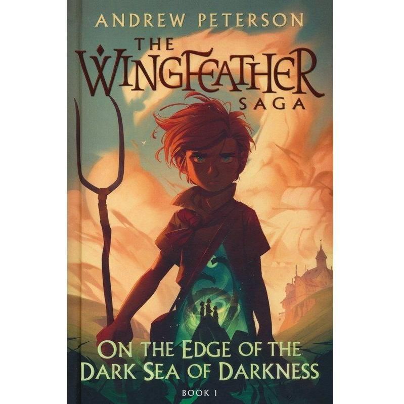 The Wingfeather Saga: Book 1: On the Edge of the Dark Sea of Darkness