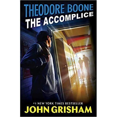 Theodore Boone Novel: The Accomplice