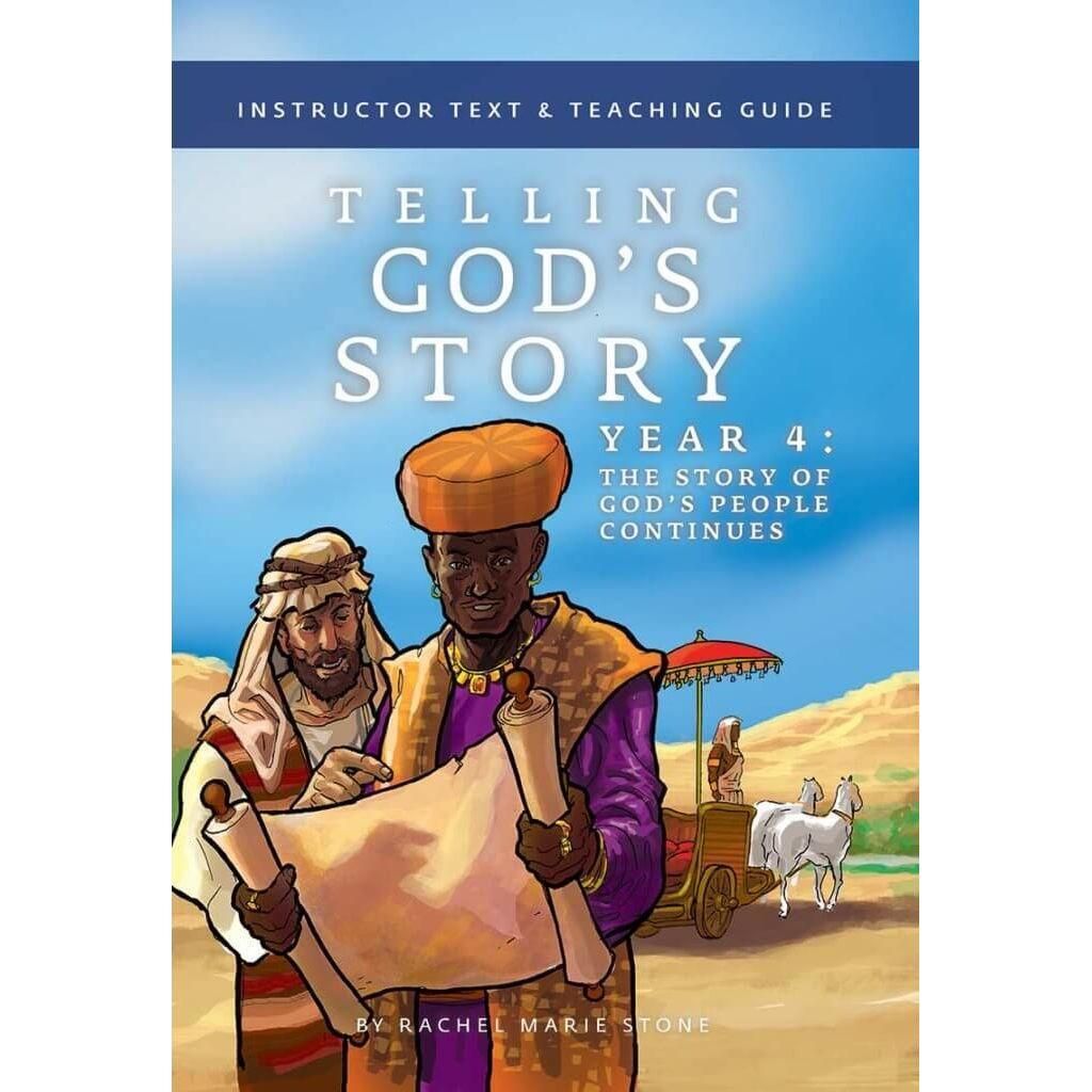 Telling God's Story: Year 4 Instructor Text & Teaching Guide