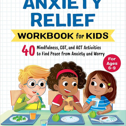 Anxiety Relief Workbook For Kids