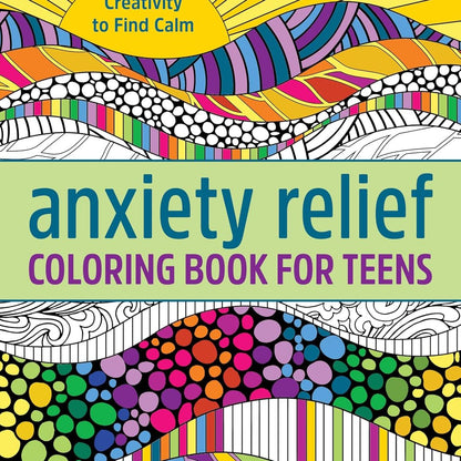 Anxiety Relief Coloring Book For Teens