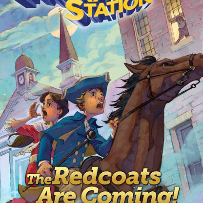 Imagination Station: The Redcoats Are Coming!