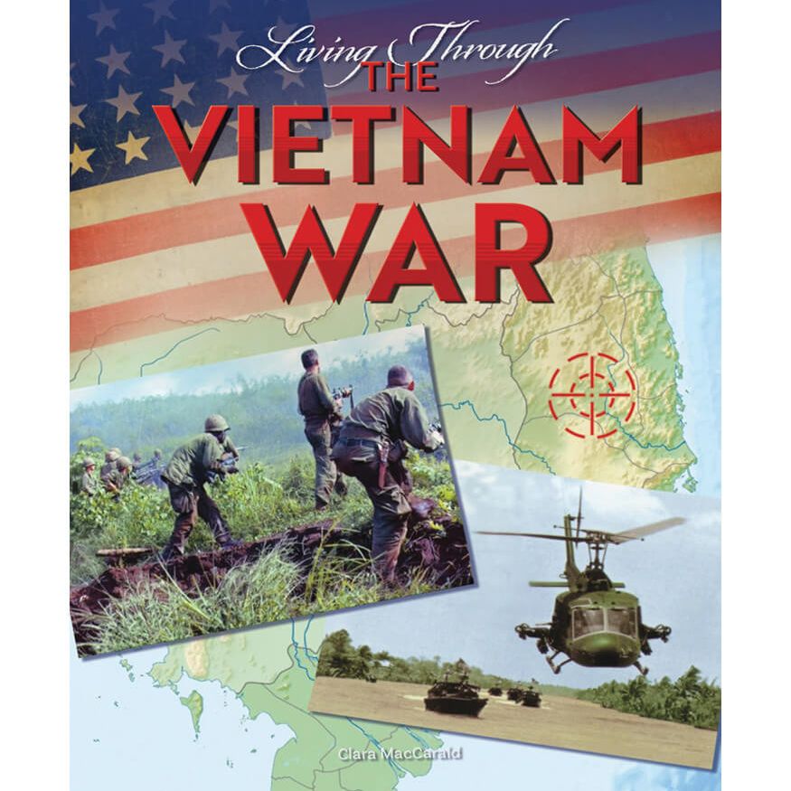 Living Through the Vietnam War Reader Grade 4-8