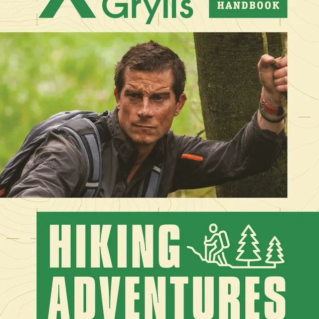 Bear Grylls Outdoor Skills Handbook: Hiking Adventures