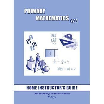 Over Math 6b Primary Mathematics 6B: Home Instructor's Guide U.S Edition – The ...