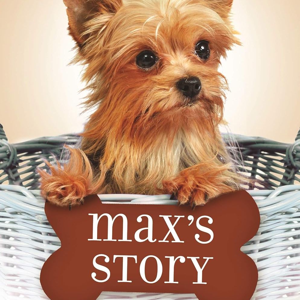 Max's Story: A Puppy Tale