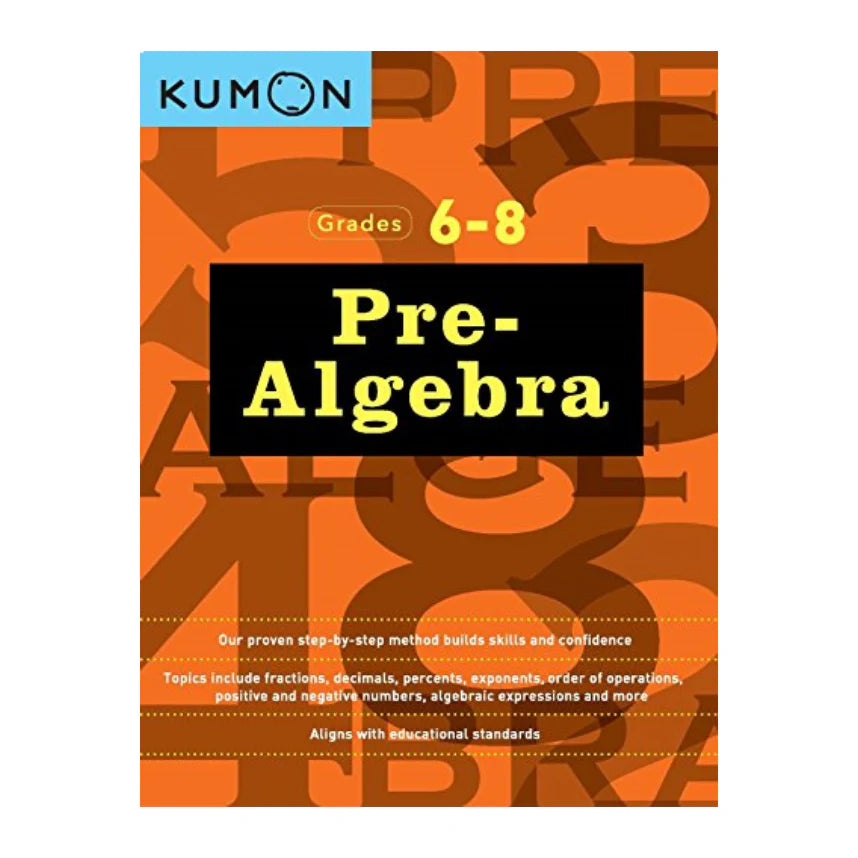 Kumon Pre-Algebra Workbook Grades 6 -8