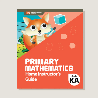 Primary Mathematics Home Instructor’s Guide KA (2022 Edition)