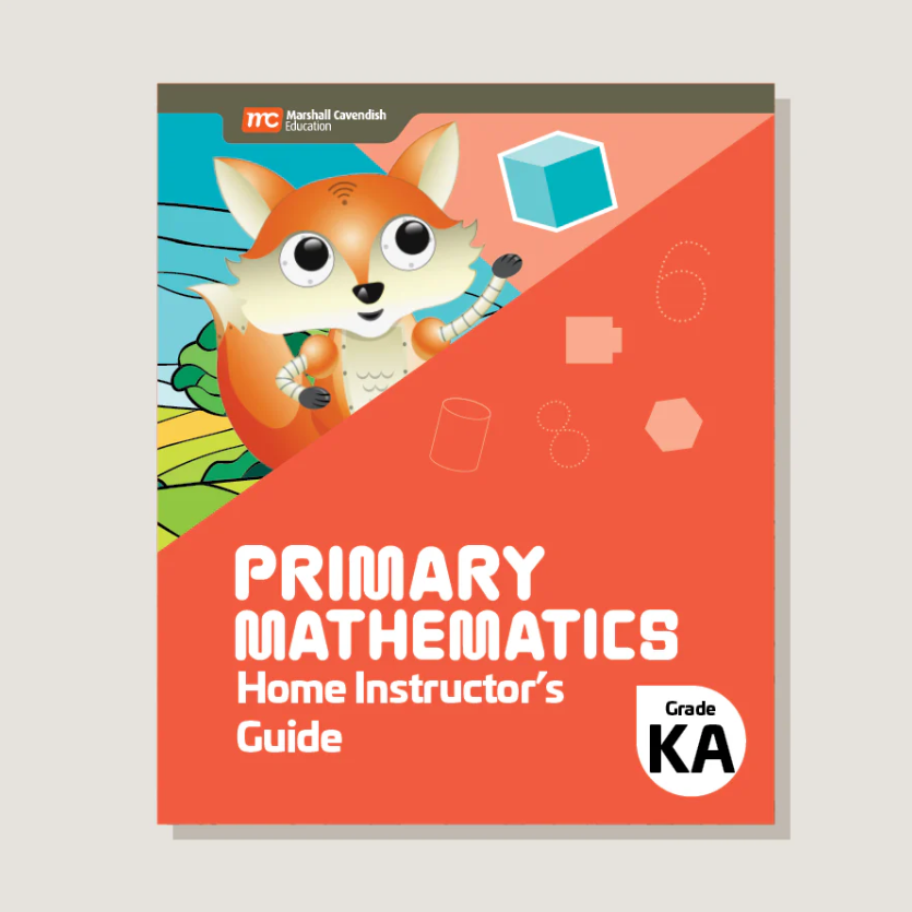 Primary Mathematics Home Instructor’s Guide KA (2022 Edition)